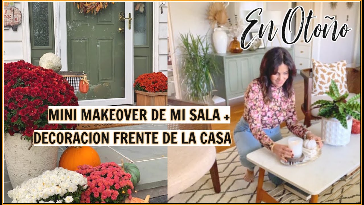 LA DECORACION DEL FRENTE DE LA CASA + MINI MAKEOVER DE MI SALA con IDEAS PARA TU MESA DE CENTRO