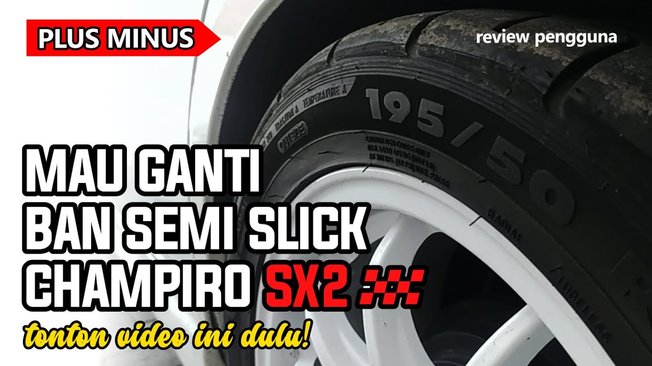 Review Ban Semi Slick Champiro SX2. Kekurangan dan Kelebihan Penggunaan Selama 2 Tahun