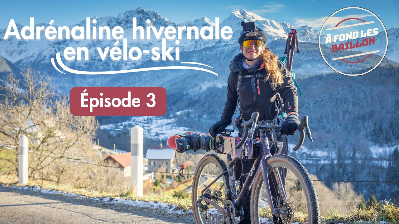 À FOND LES BAILLON - Épisode 3 : Adrénaline hivernale en vélo-ski (4K)