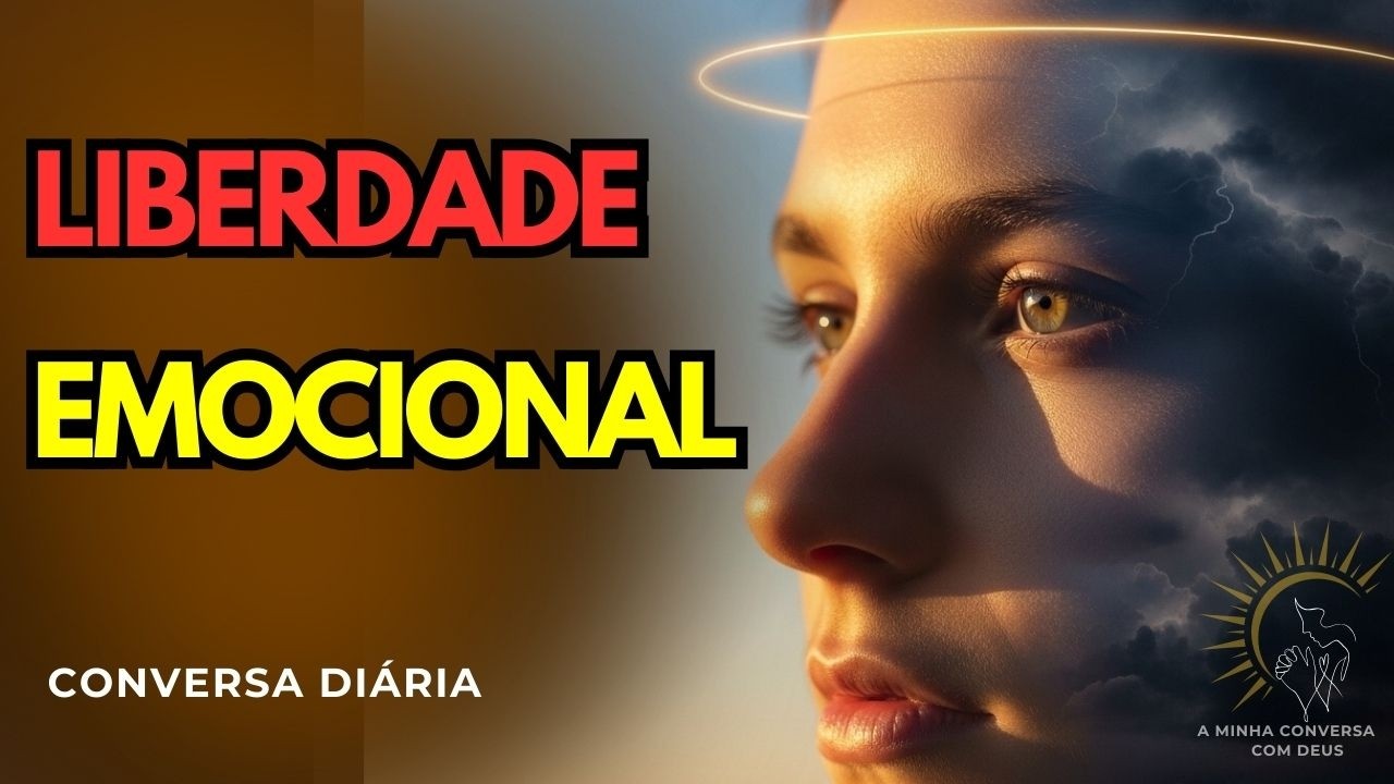 3 Práticas para não ser vítima das emoções - Libertação diária