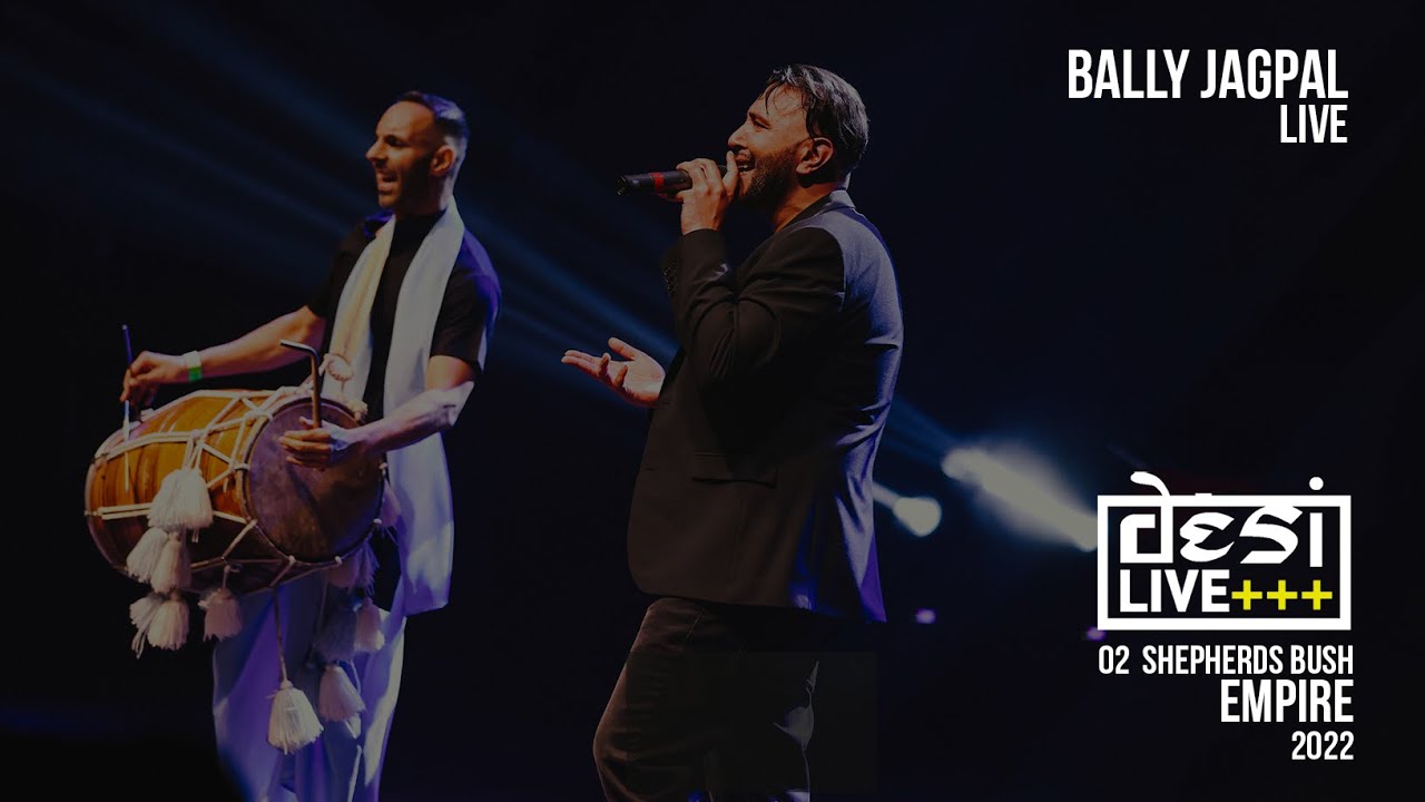 DESI LIVE 2022 @ O2 EMPIRE, SHEPHERDS BUSH - Bally jagpal (B21)