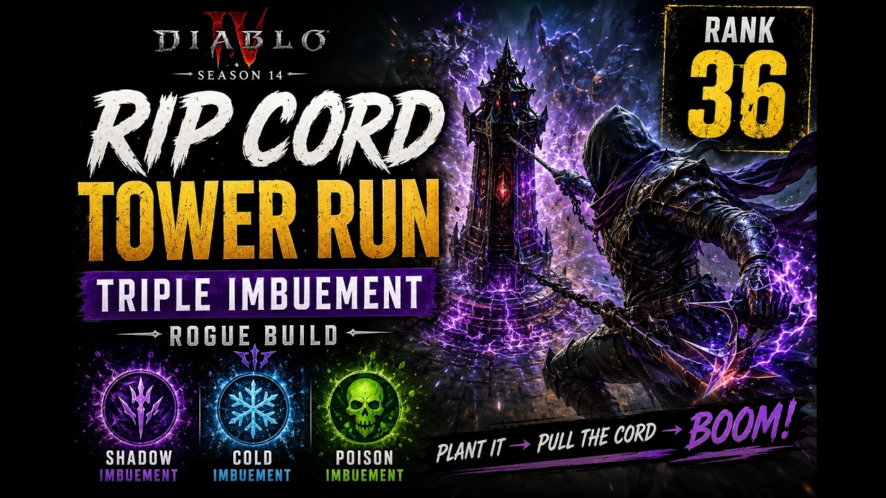 RIP CORD Tower Run &mdash; Triple Imbuement Rogue Build | Diablo 4 Season 14 | Rank 36
