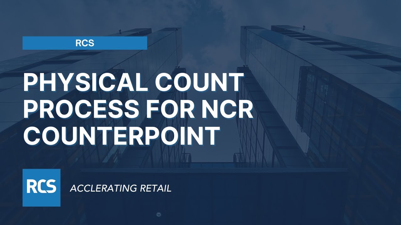 Physical Count Process for NCR Counterpoint