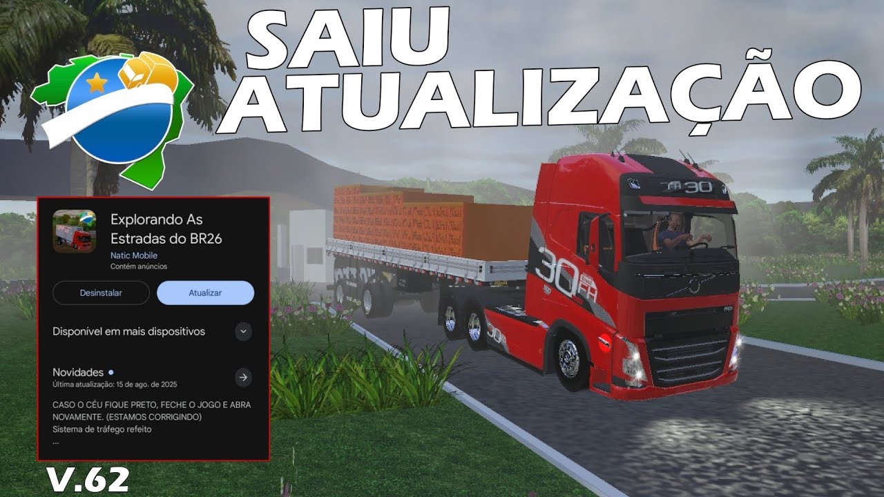 SAIUU..A NOVA ATUALIZAÇÃO DO JOGO DE CAMINHÕES BRASILEIRO O EXPLORANDO AS ESTRADAS DO BR26 V.62 