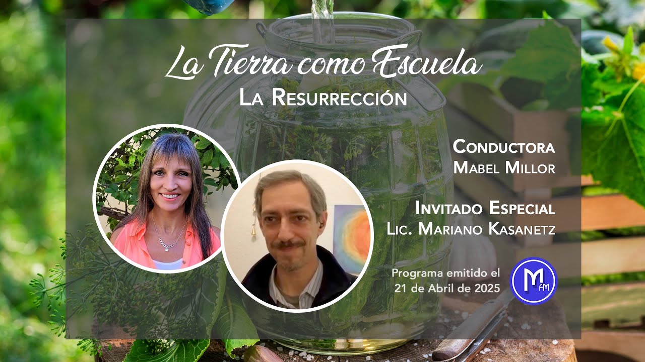 Programa La Tierra como Escuela | La Resurrección