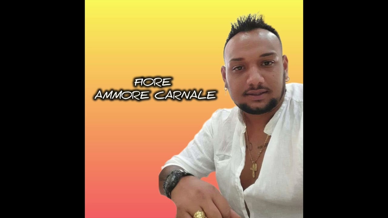 Fiore - Ammore carnale
