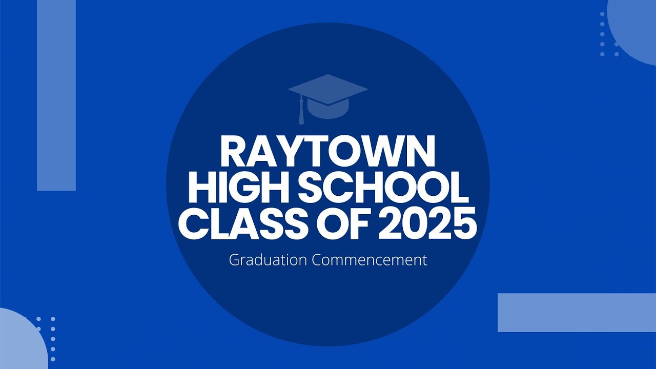 Raytown High School - Class of 2025 Graduation Commencement