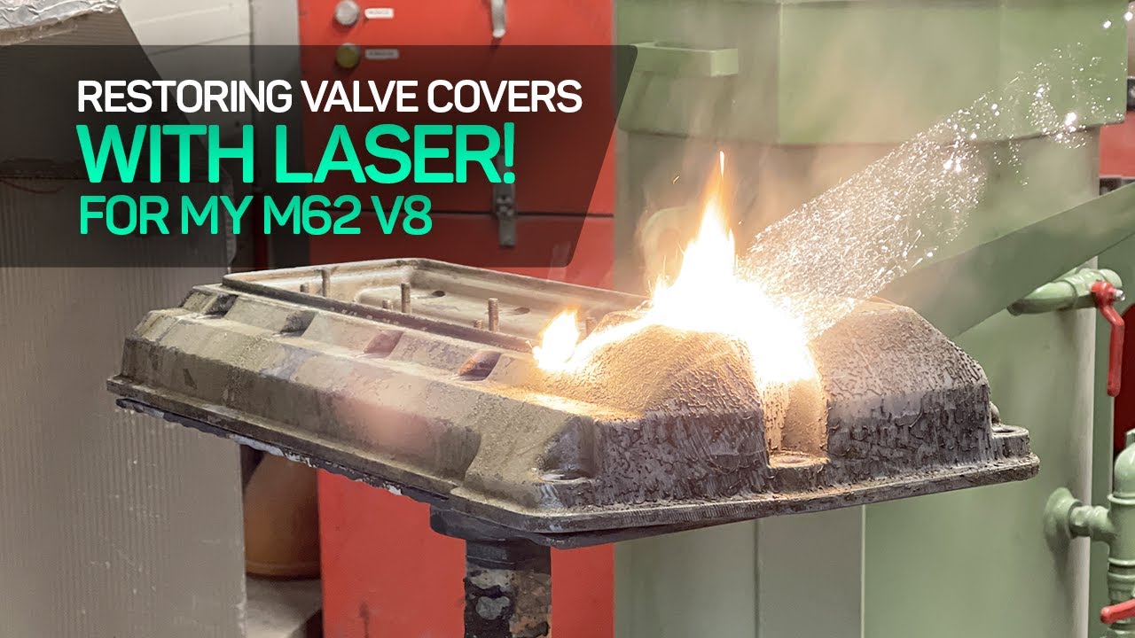 E38 Valve cover restoration with LASER! – M62 V8 (Part 6)