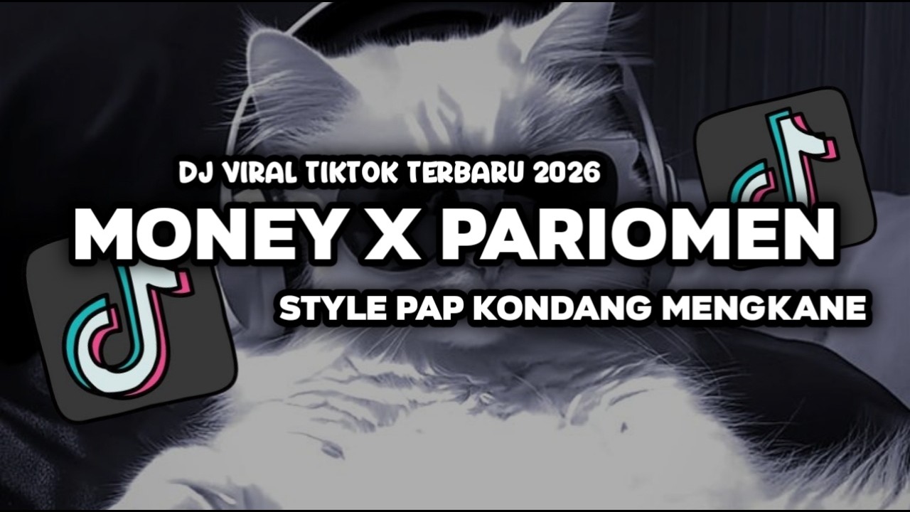 DJ MASHUP MONEY X PARIOMEN STYLE KONDANG MENGKANE VIRAL TIKTOK 