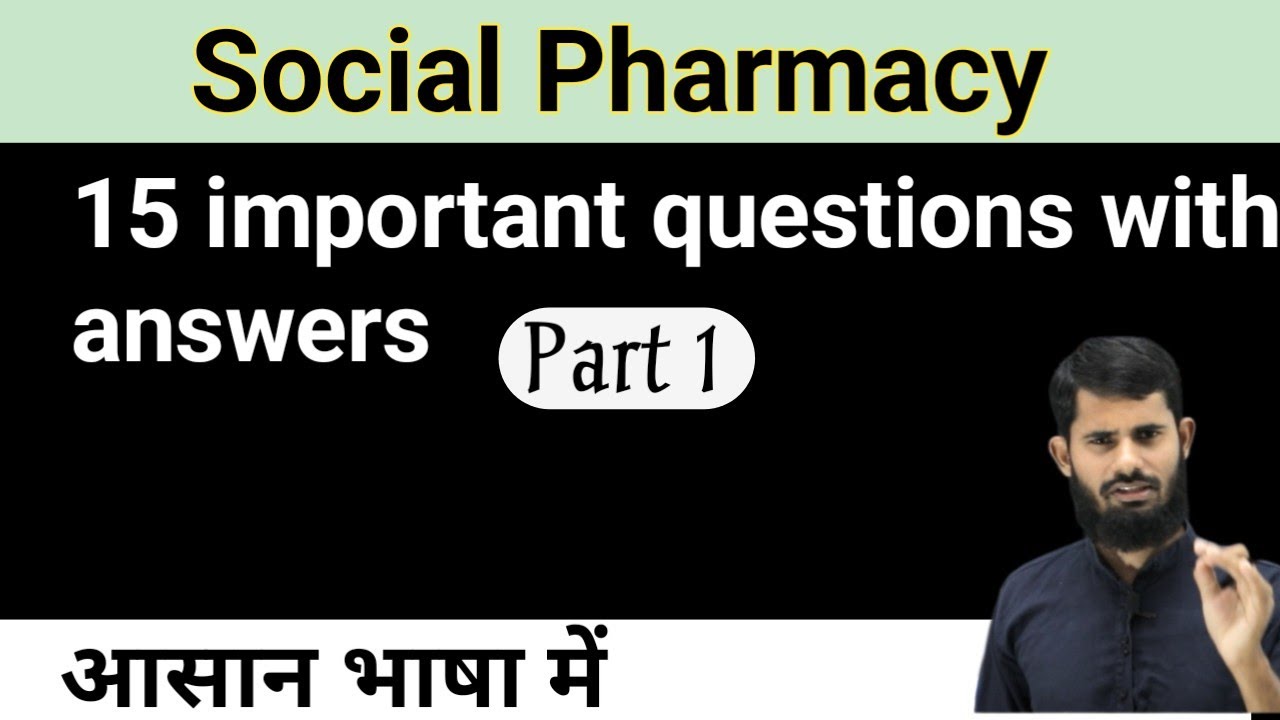 Social Pharmacy Important Questions and Answers || Part 1 || Social Pharmacy