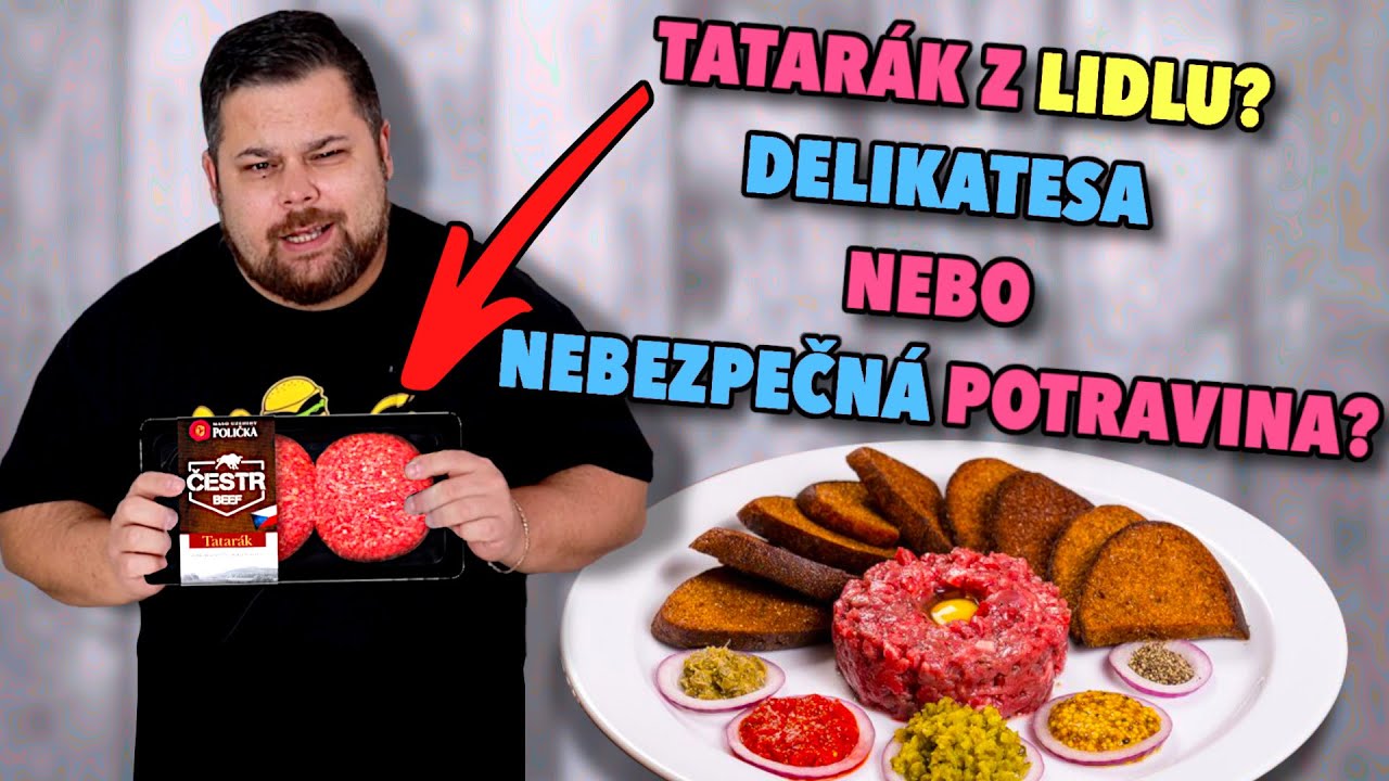 Tatarák z Lidlu? DELIKATESA nebo NEBEZPEČNÁ potravina?