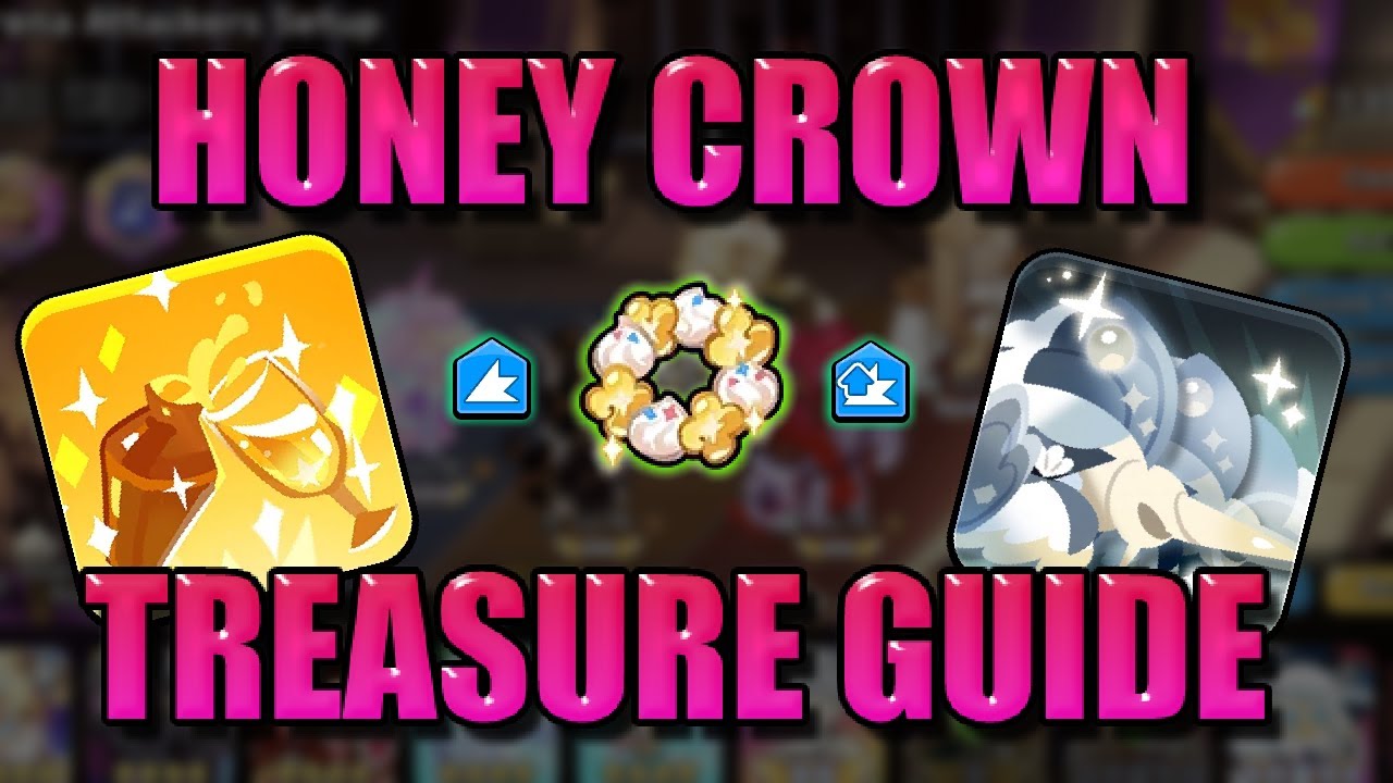 Honey Crown Treasure Guide | Cookie Run Kingdom (CRK)