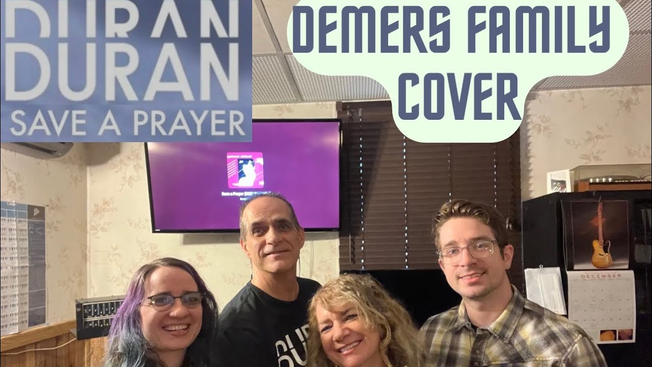 Duran Duran - Save A Prayer (Family Cover)