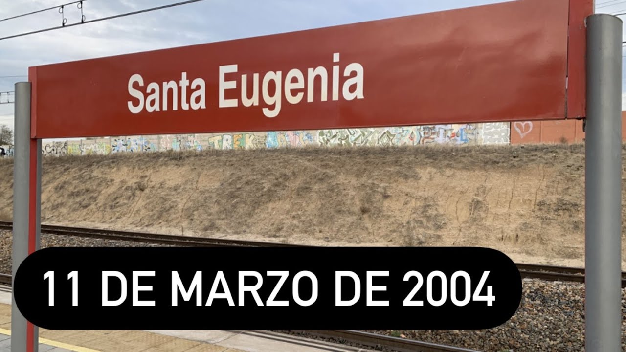 Estación de Santa Eugenia (Madrid) y el 11-M
