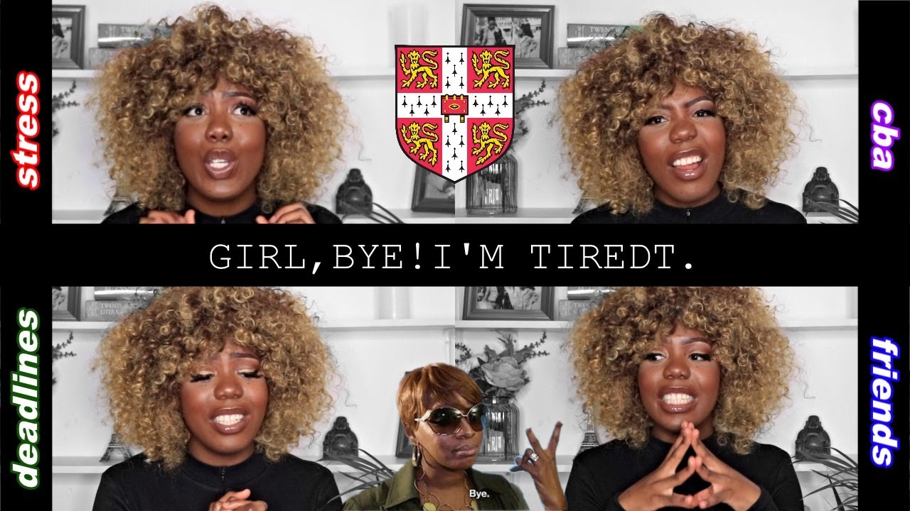 I'M OVER IT! | Being at Cambridge: Second Term, Second Year