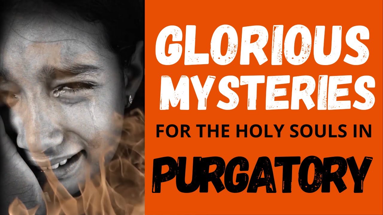 Glorious Mysteries of the Rosary for the Holy Souls in Purgatory