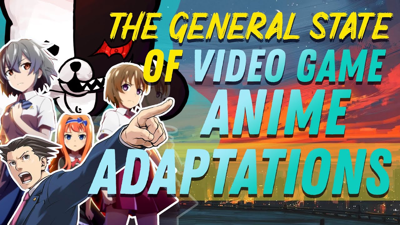 The General State of Video Game Anime Adaptations 2020