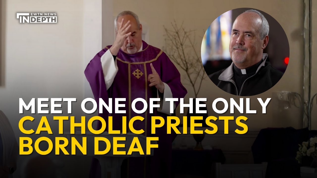 Meet One of the Only Catholic Priests Born Deaf | EWTN News In Depth October 24, 2025