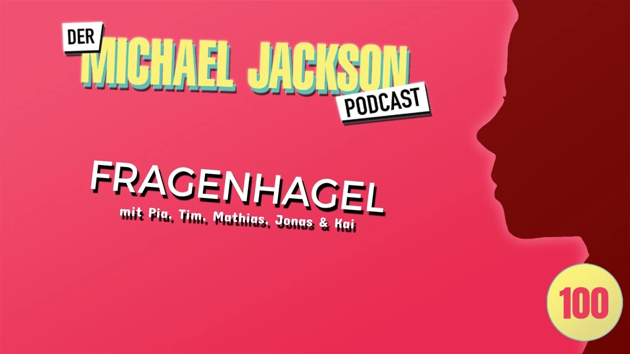 Der Michael Jackson Podcast | #100 FRAGENHAGEL + VERLOSUNG (Roundtable)