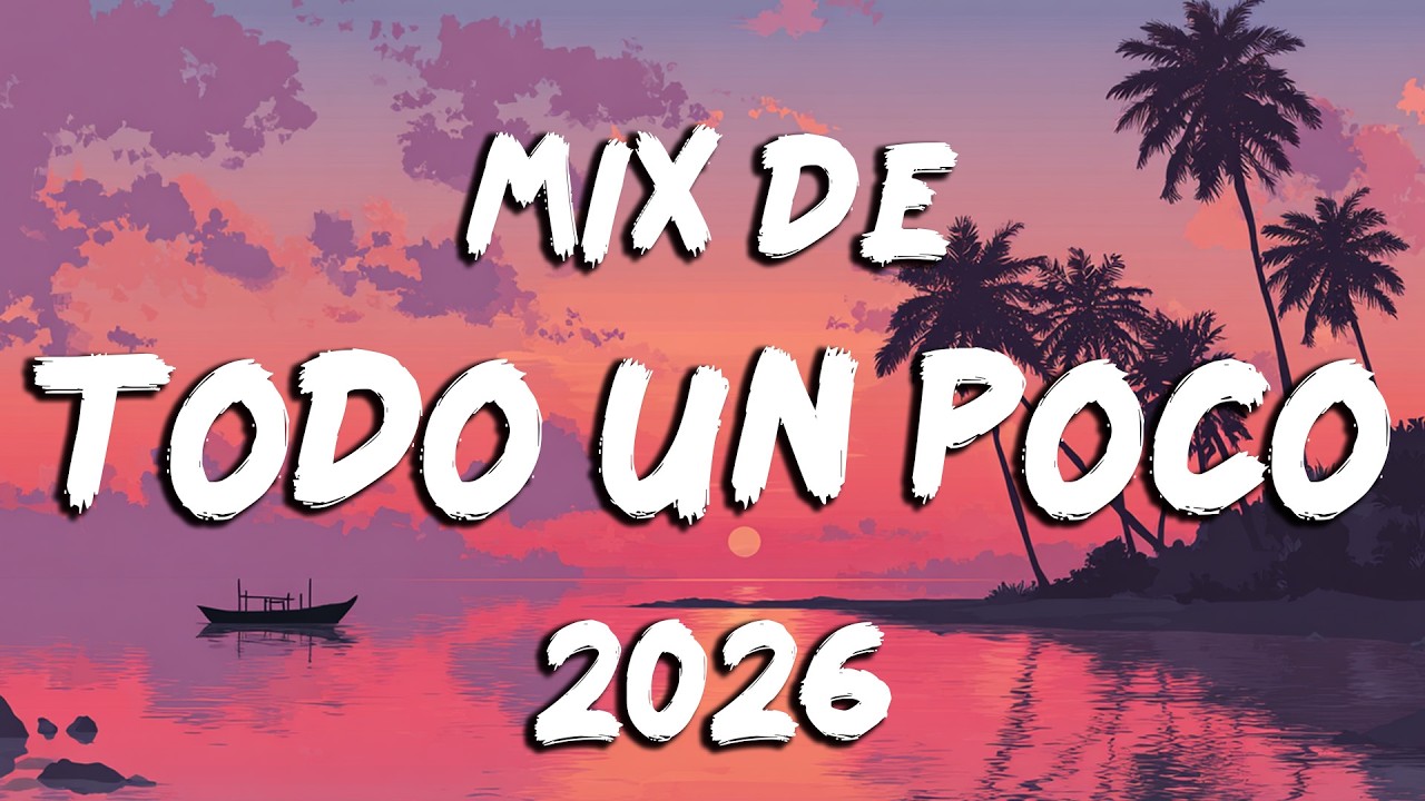 Mix Música Variada 2026 🎶 Canciones de Todos los Géneros 2026 | Éxitos Latinos para Todos