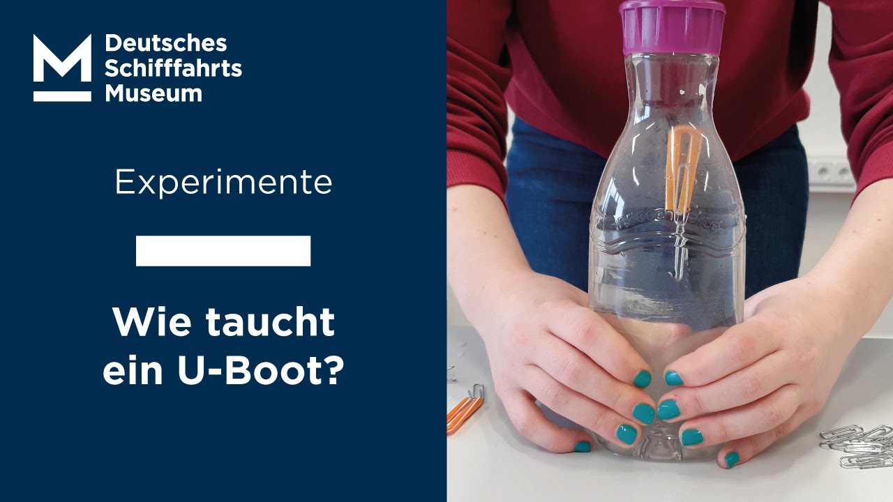 Experiment: Wie taucht ein U-Boot?