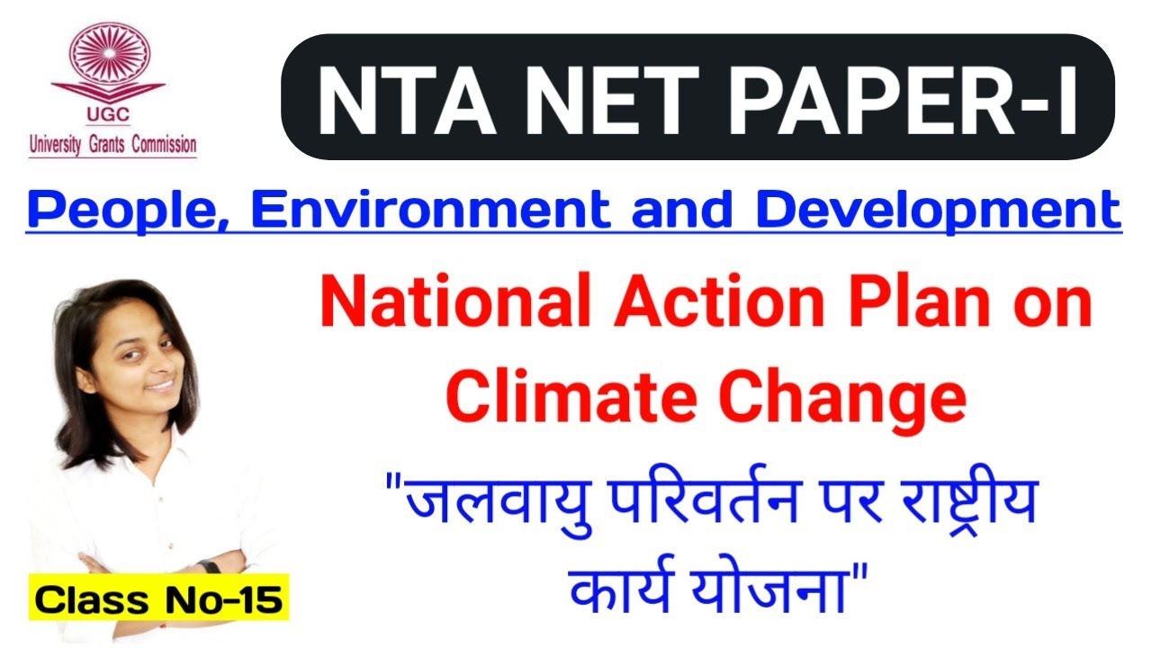 National Action Plan on Climate Change for UGC NTA NET JRF||People, Development and Environment ||