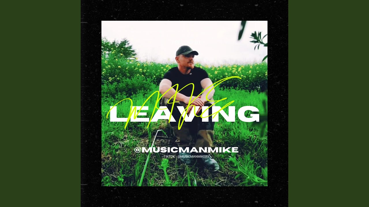 LEAVING