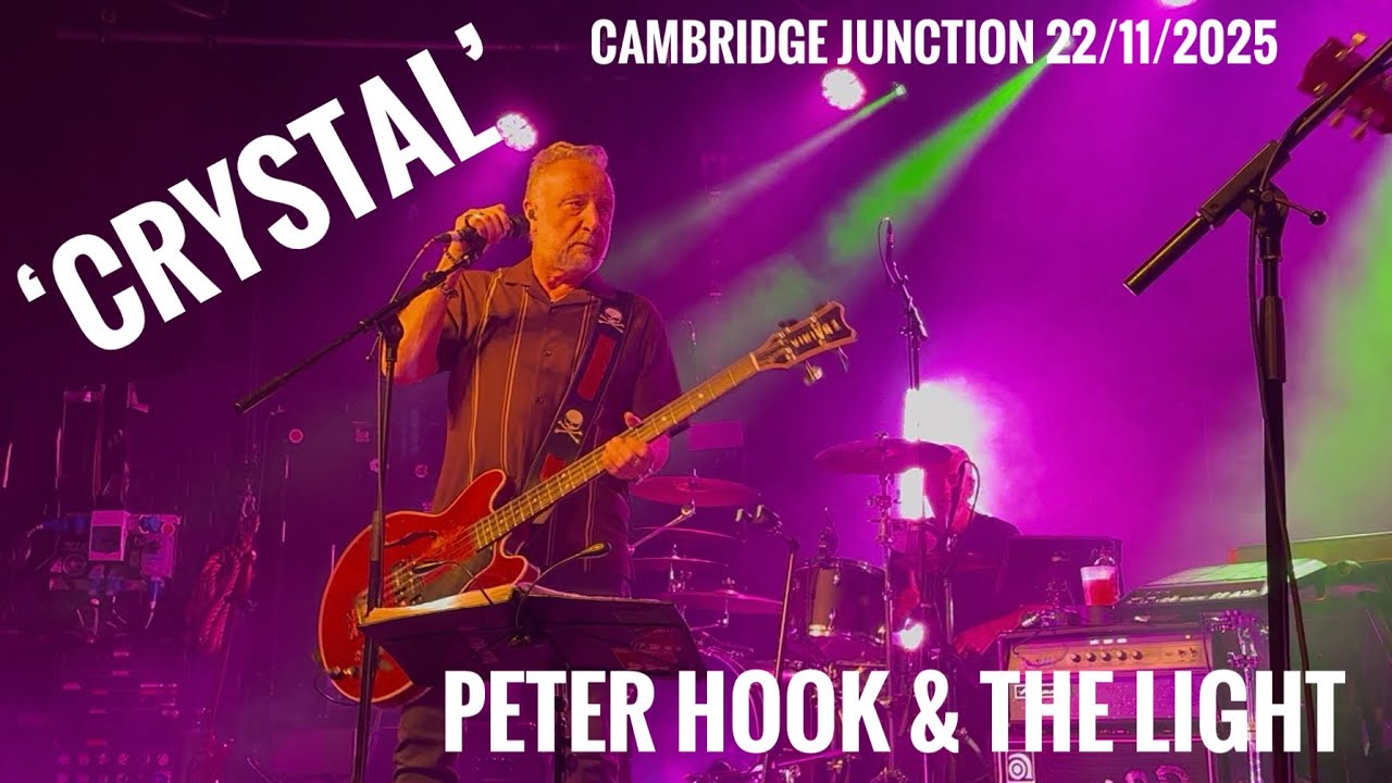 ‘Crystal’ - Live, Peter Hook & The Light Cambridge 22/11/25 @PeterHookAndTheLight 