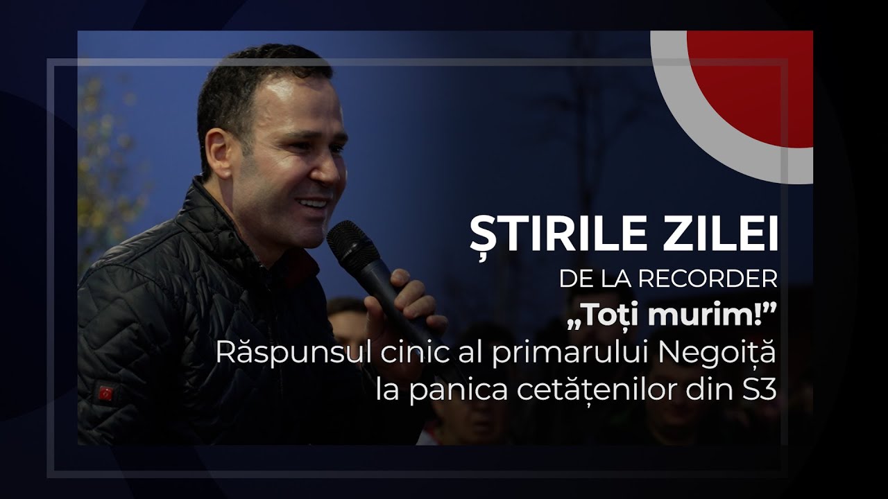 23 OCTOMBRIE 2025. „Toți murim!” Răspunsul cinic al primarului Negoiță la panica cetățenilor din S3