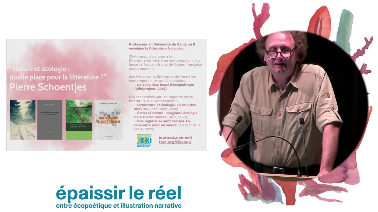 04/ Pierre Schoentjes :  Nature et écologie : quelle place pour la littérature ?