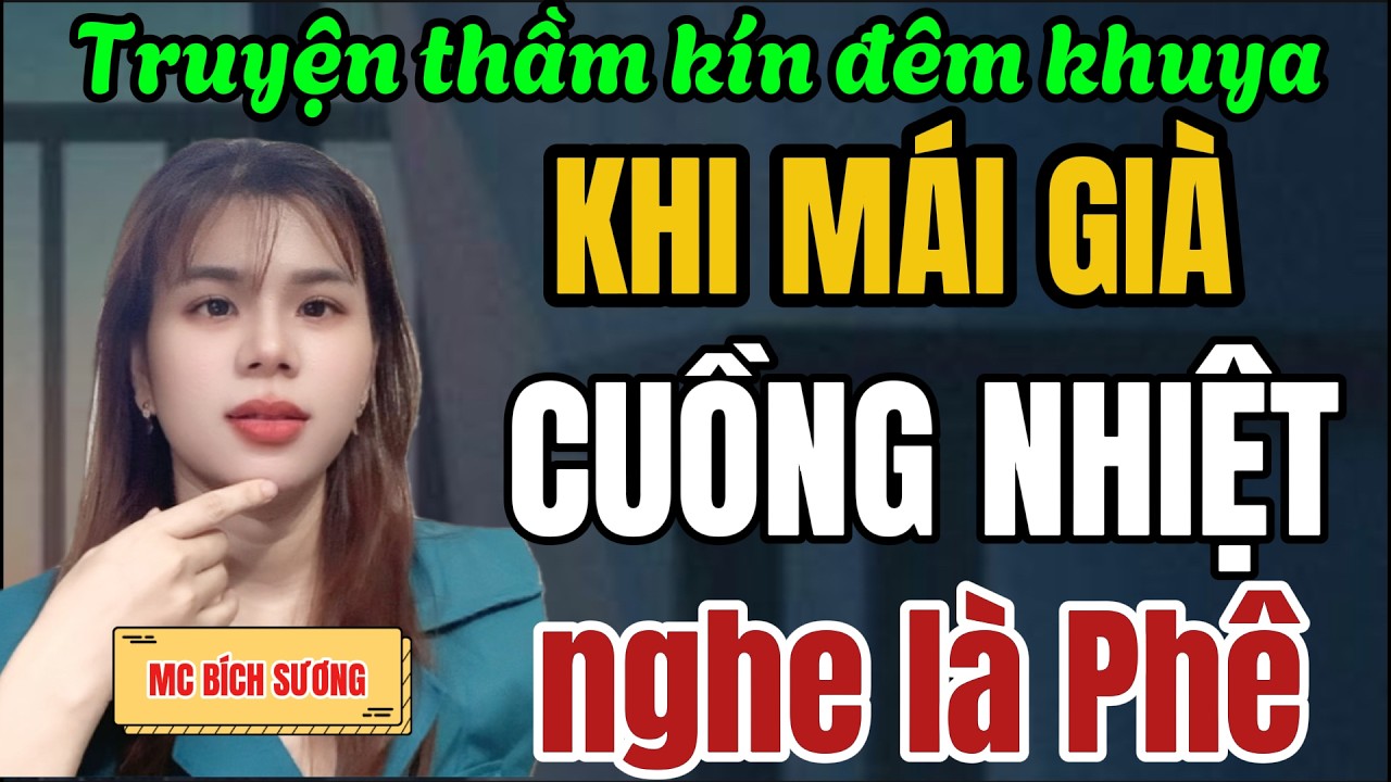 Truyện Ngắn Thầm Kín Đêm Khuya Việt Nam 2026 : 