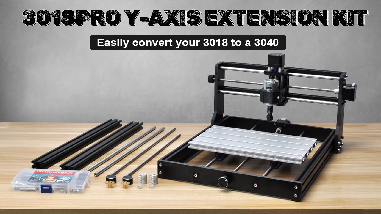 3018 Pro Upgrade | Extension the Y-Axis