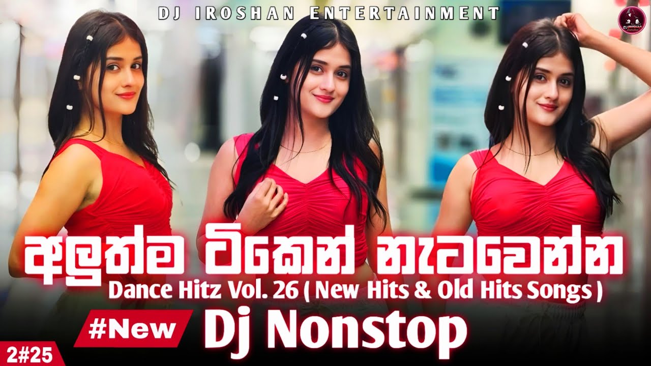 2025 Dance Hitz Vol. 26 ( New Hit & Old Hit Songs ) Dj Nonstop | Dance Dj Nonstop | Dj Iroshan