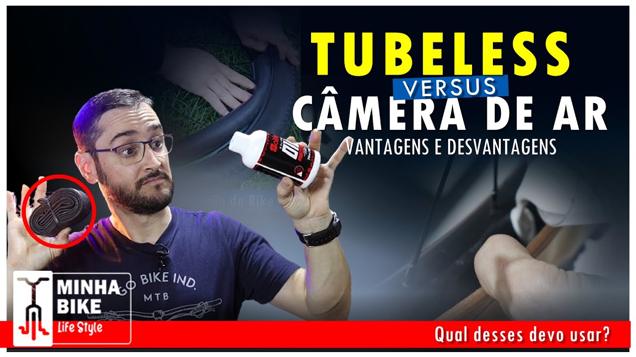 TUBELESS OU C&Acirc;MARA DE AR | QUAL &Eacute; MELHOR PARA PEDALAR ? - Minha Bike Life Style