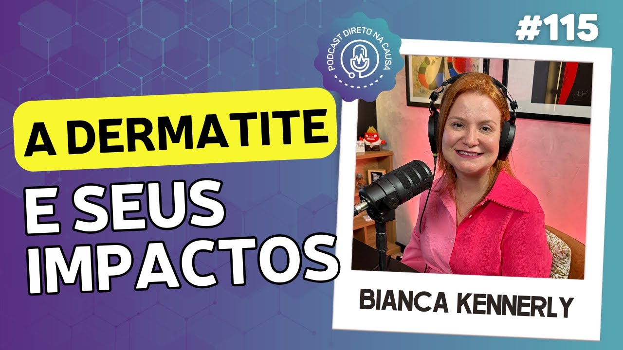 A dermatite e seus impactos - Bianca Kennerly | Santacast #115
