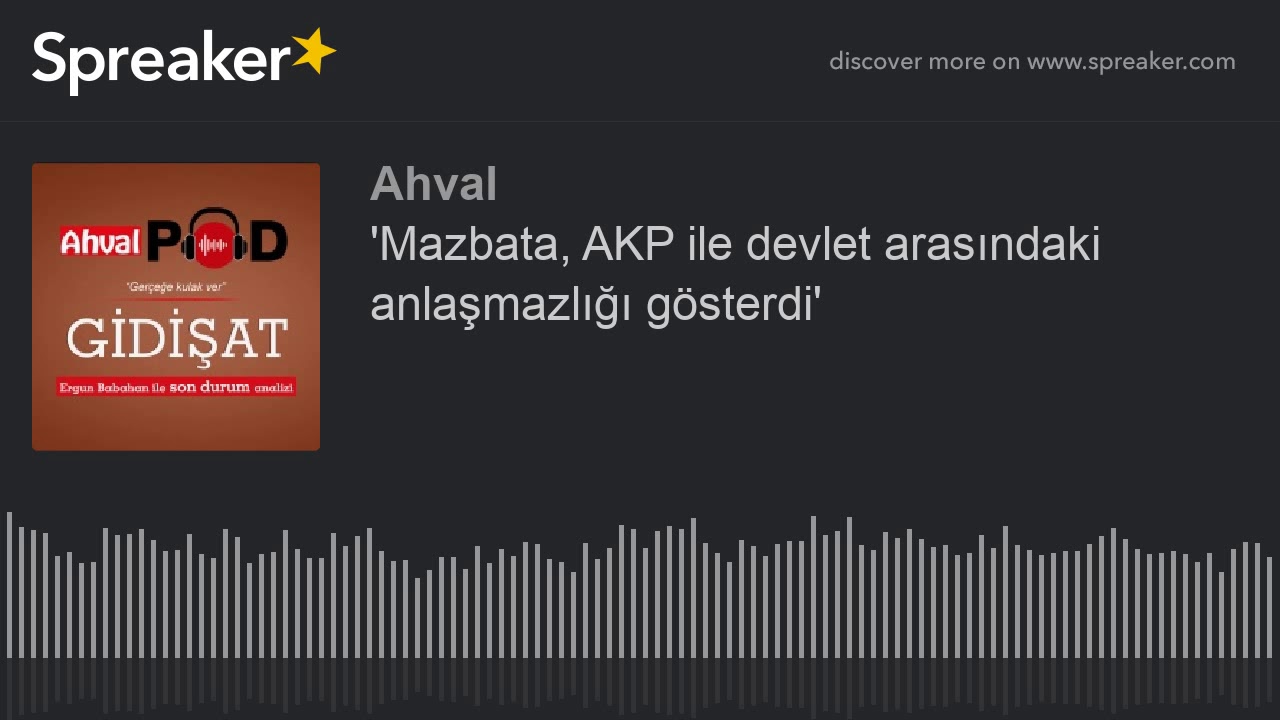 'Mazbata, AKP ile devlet arasındaki anlaşmazlığı g&ouml;sterdi'