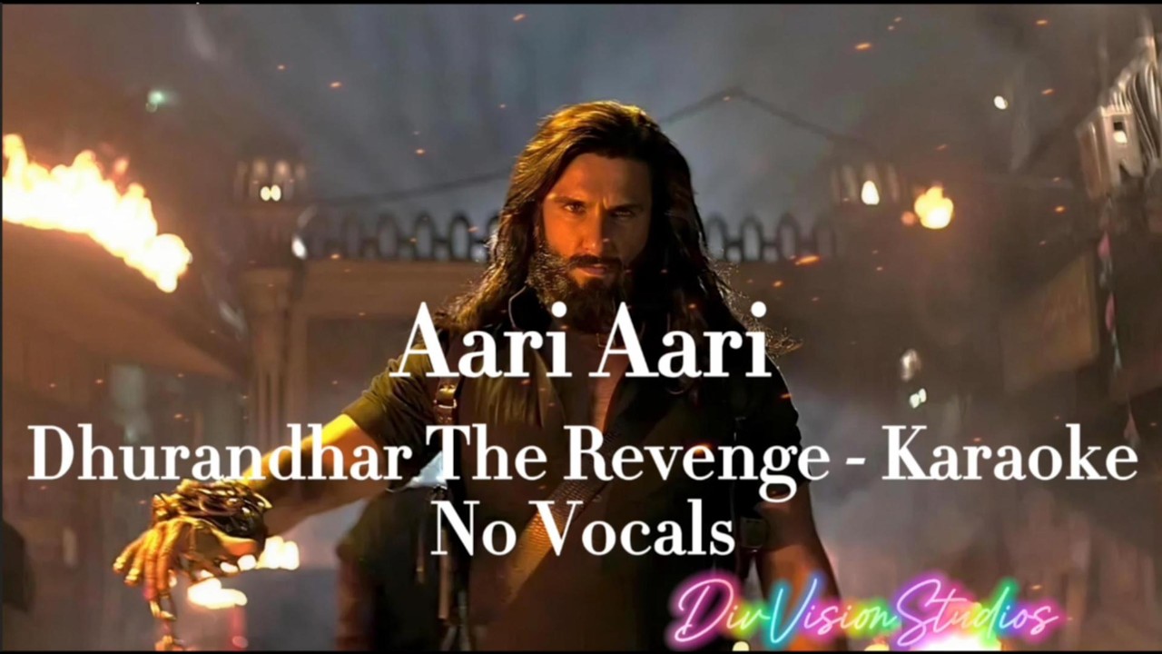 Aari Aari - Dhurandhar The Revenge | Karaoke with Lyrics | No Vocals