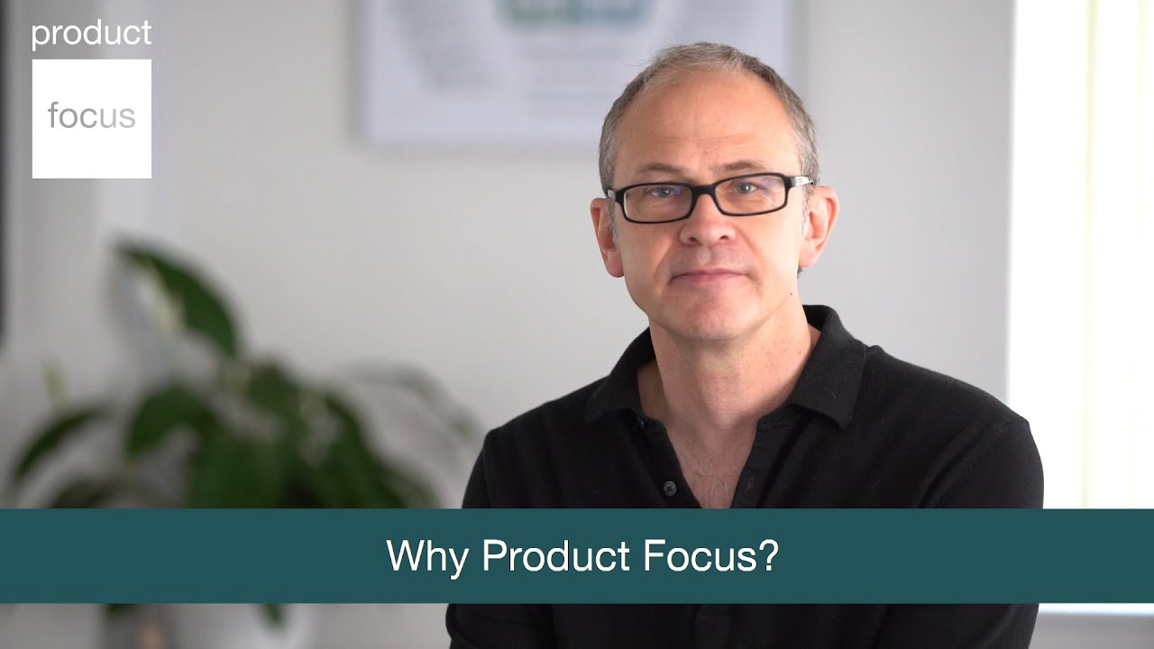 Why Product Focus? | Product Focus