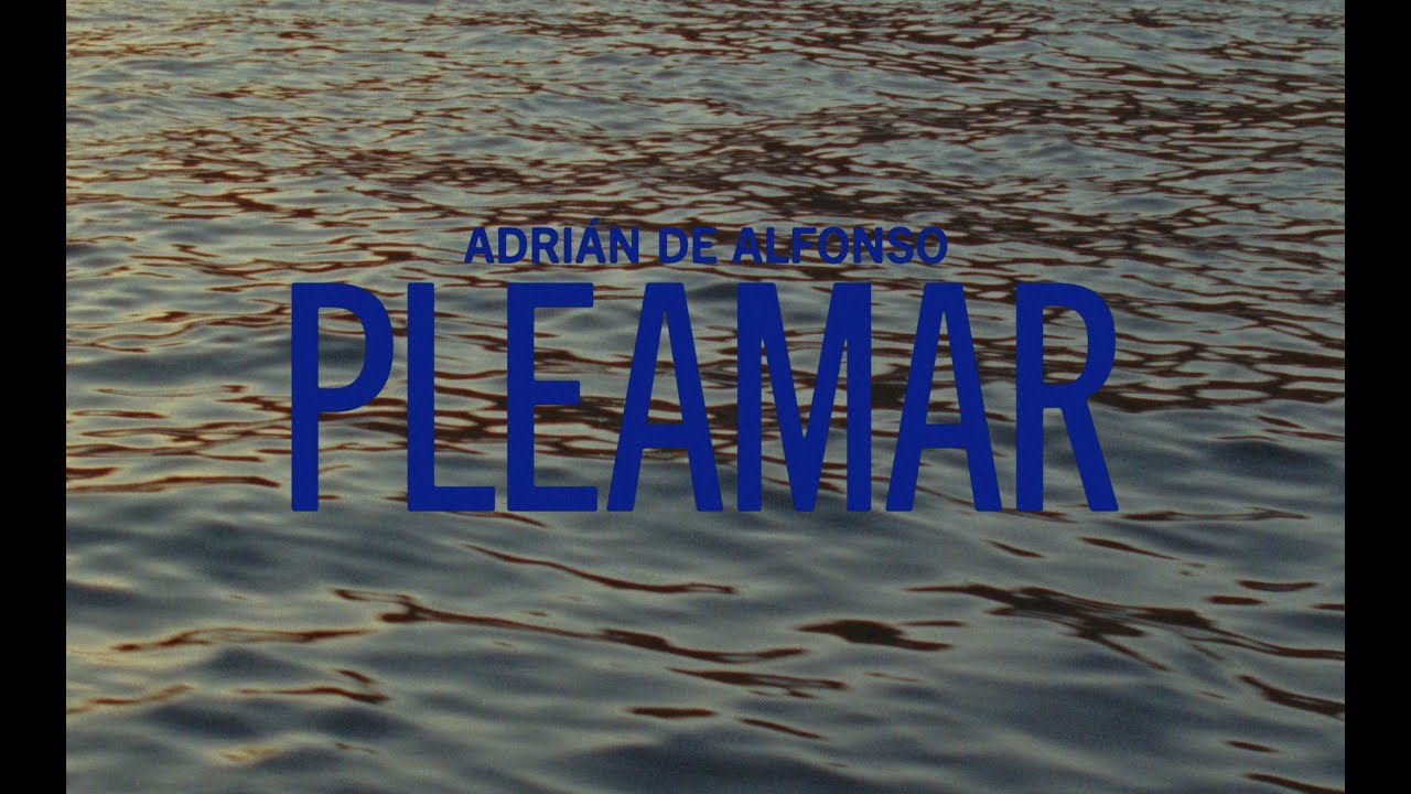 Adrián de Alfonso - Pleamar (a music film)