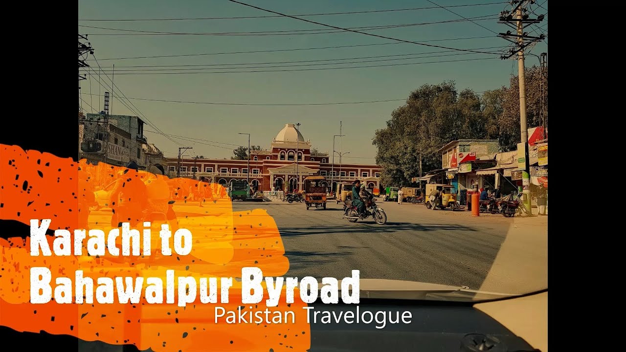 Karachi to Bahawalpur by road | January 2021 | Short Road Trip |