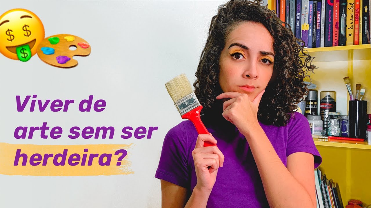 COMO VIVER DE ARTE? 7 dicas para se sustentar fazendo o que ama
