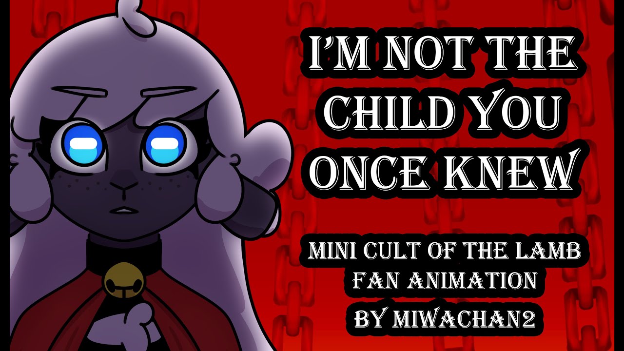 cult of the lamb mini animation - I'm not the child you once knew