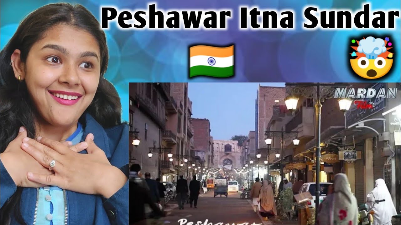 Indian Reaction On Peshawar City Pakistan 😍 | Beauty Of Pakistan | Indian Reaction on Pakistan