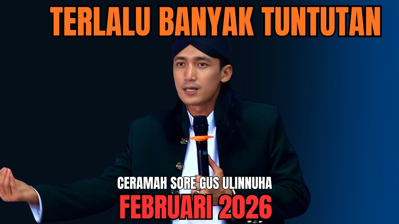 SUAMI ISTRI TERLALU BANYAK TUNTUTAN || CERAMAH SORE GUS ULINNUHA