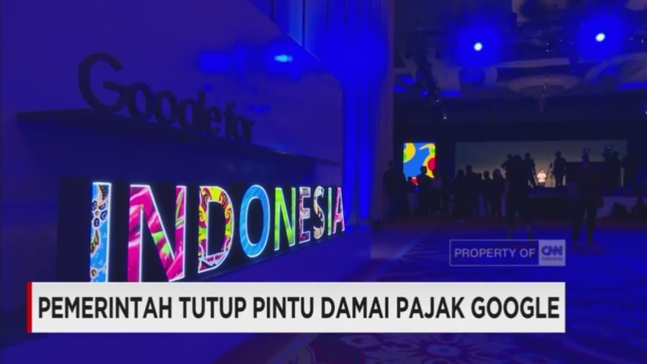 Tutup Pintu Damai, Pemerintah Akan Buru Pajak Google