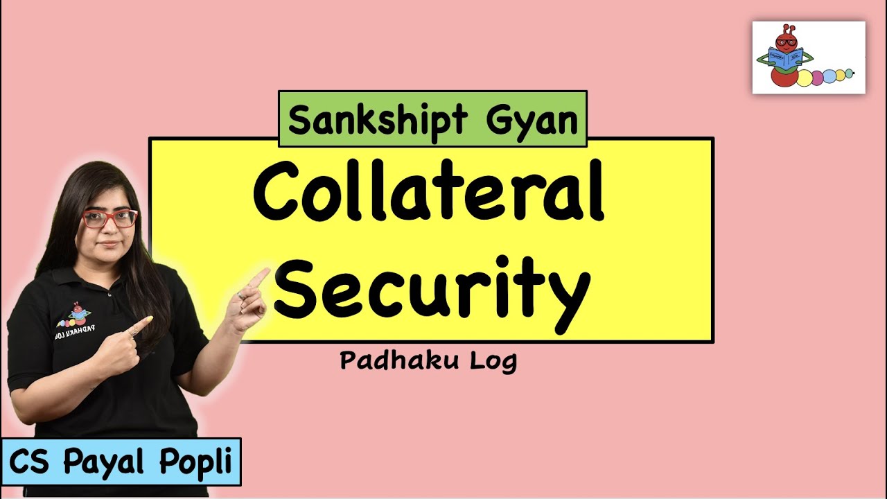 What is Collateral Security? | Collateral Meaning | Collateral Security in Hindi | CS Payal Popli