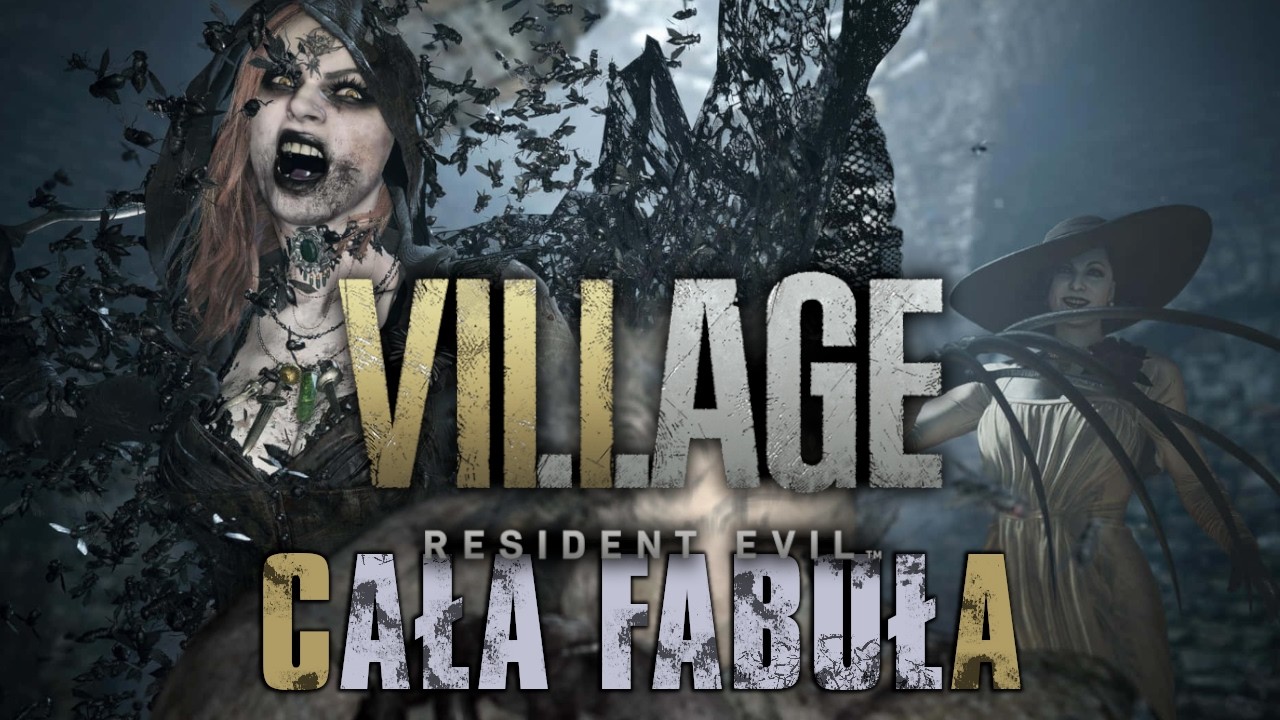 Dlaczego Village kończy historię Ethana? RE8 Om&oacute;wienie Fabuły