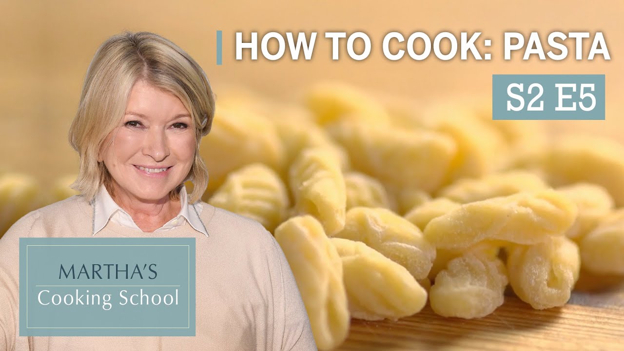 Martha Stewart Teaches You How to Make Pasta from Scratch | Martha's Cooking School S2E5 