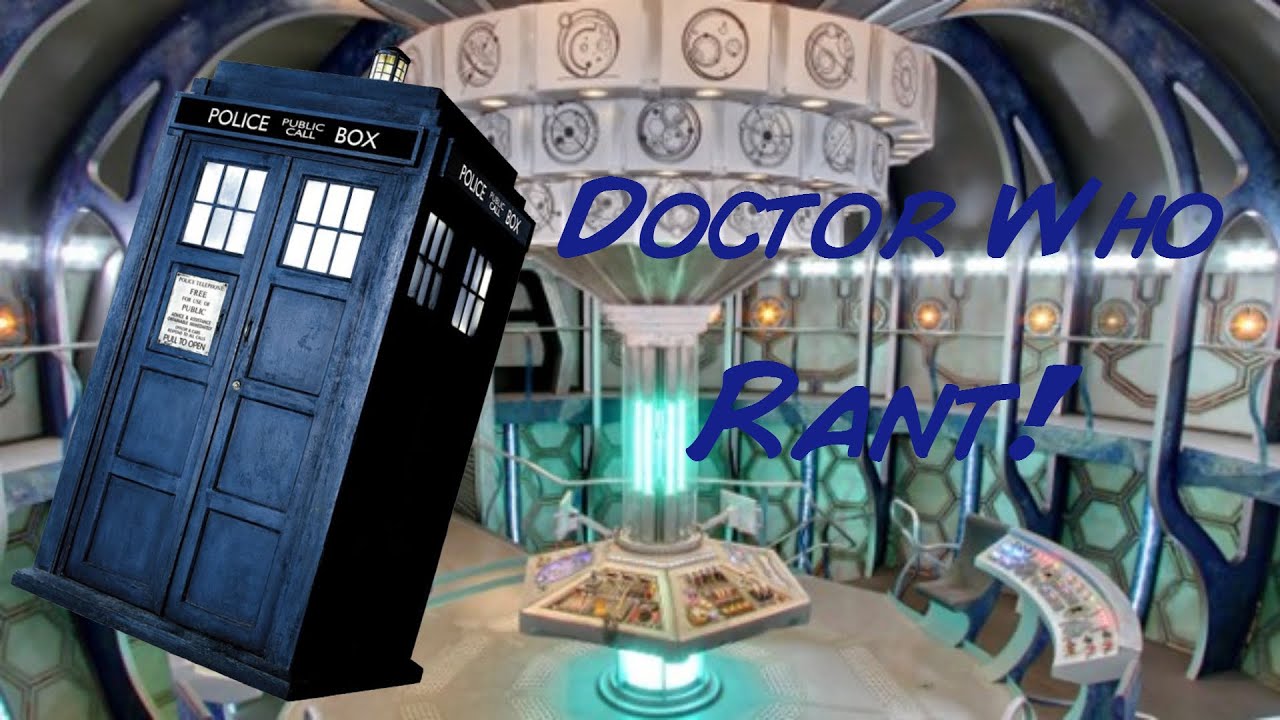 Doctor Who! - Rant About It Ep. 1