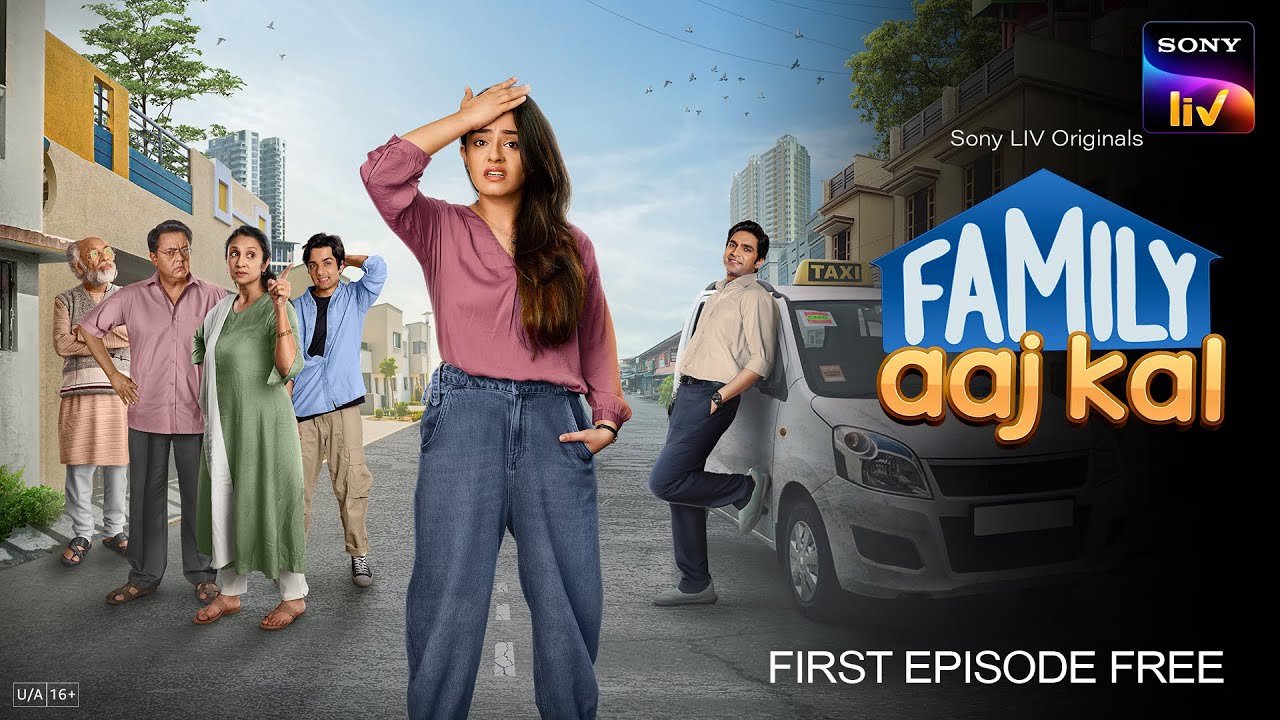 Family Aaj Kal | Sony LIV Originals | First Episode Free | Apoorva Arora, Sonali Sachdev